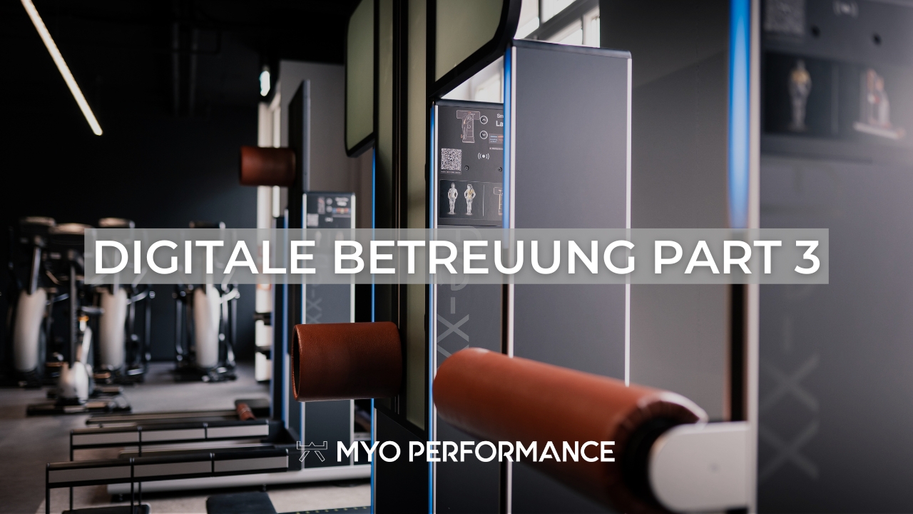 MYO Performance Digitale Betreuung Part 3
